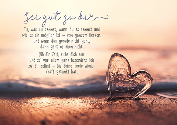 Sei gut zu dir... ️ Grafik Werkstatt