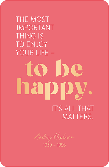 to be happy...