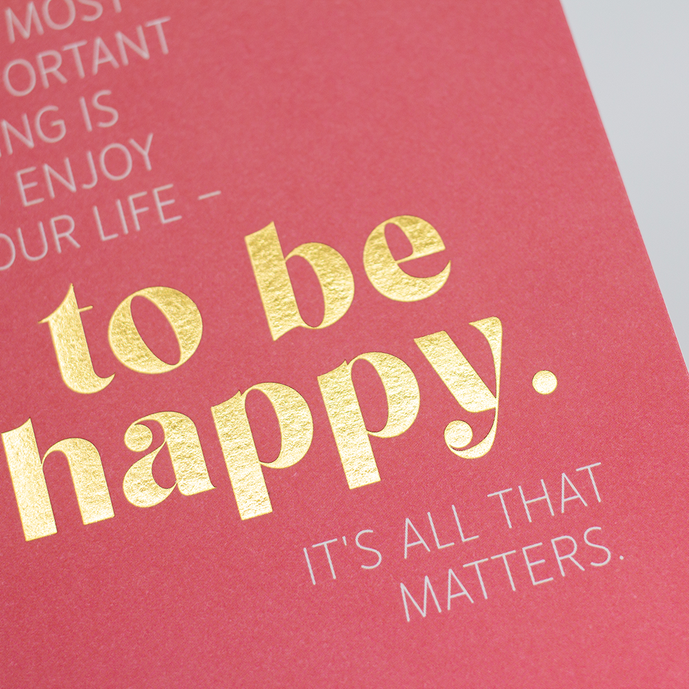 to be happy...