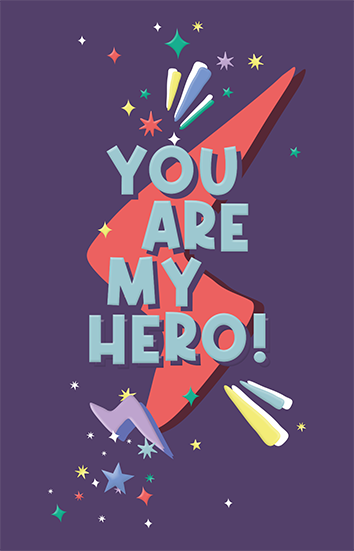 You are my Hero!
