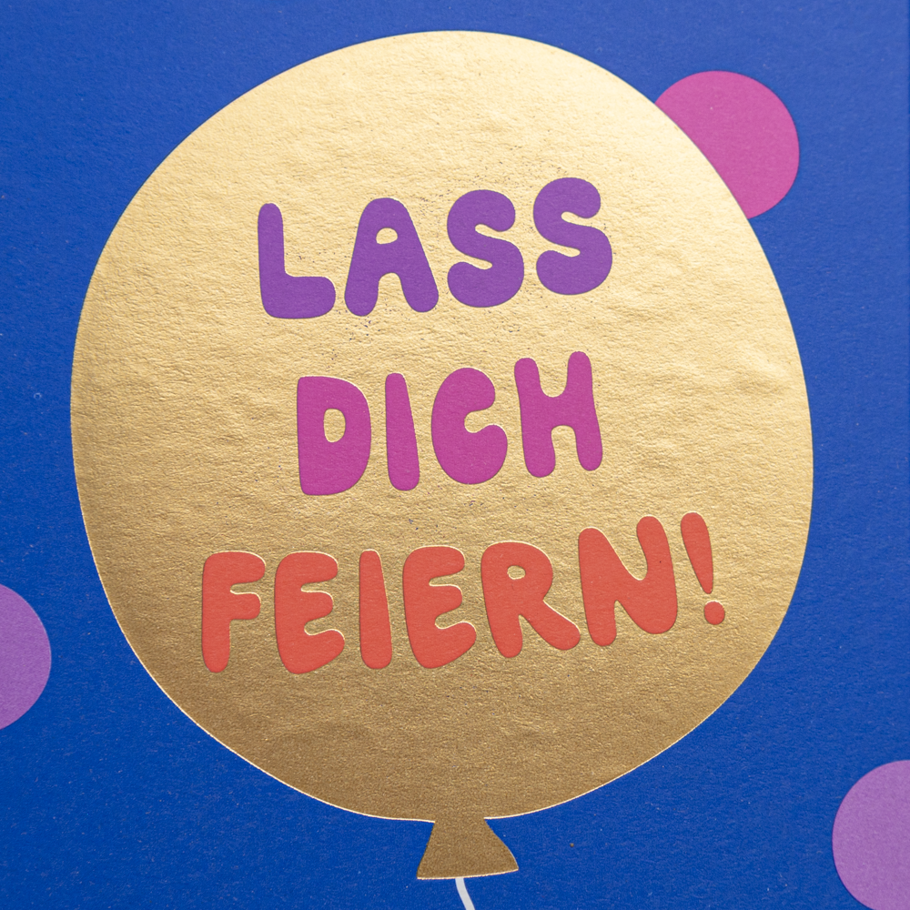 Lass dich feiern!