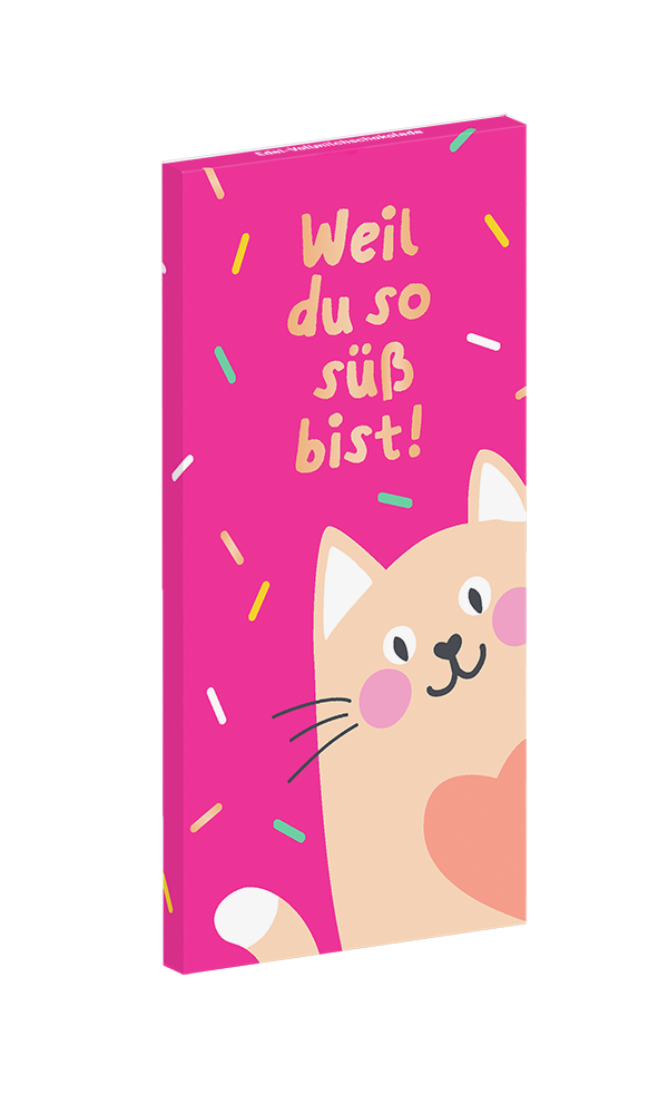 Weil du so süß bist!