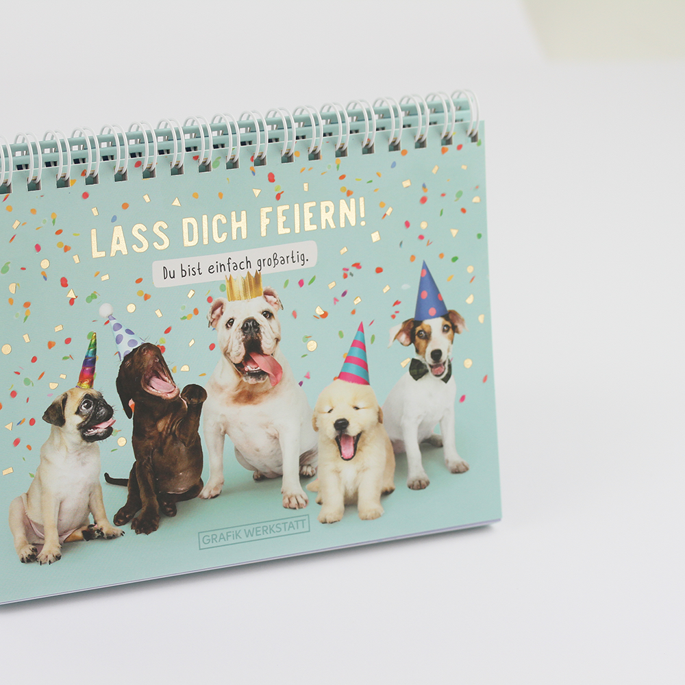 Lass dich feiern...