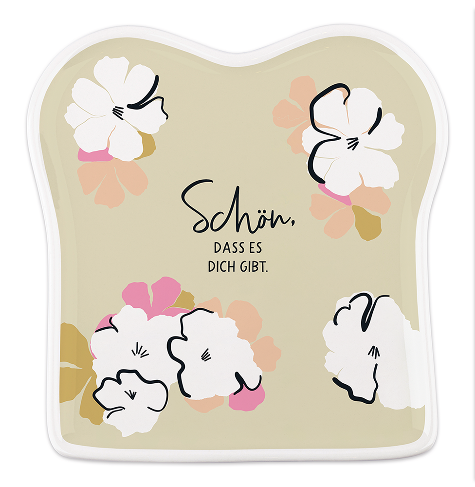 Schön, dass es dich gibt.